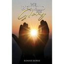 We Beheld His Glory