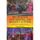 The Church of Stop Shopping and Religious Activism: Combatting Consumerism and Climate Change Through Performance
