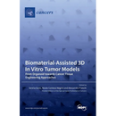Biomaterial-Assisted 3D In Vitro Tumor Models: From Organoid towards Cancer Tissue Engineering Approaches