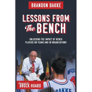 Lessons From the Bench: Unlocking the Impact of Bench Players on Teams and in Organizations