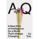 Aq: A New Kind of Intelligence for a World That's Always Changing