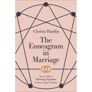 The Enneagram in Marriage: Your Guide to Thriving Together in Your Unique Pairing
