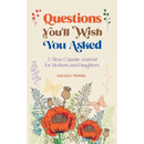 Questions You'll Wish You Asked: A Time Capsule Journal for Mothers and Daughters