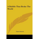 A Bubble That Broke The World