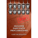 Faith Works Now!
