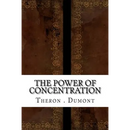 The Power of Concentration
