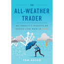 The All Weather Trader: Mr. Serenity's Thoughts on Trading Come Rain or Shine