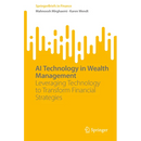 AI Technology in Wealth Management: Leveraging Technology to Transform Financial Strategies