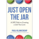 Just Open the Jar: A DIY Path to Creating a Life You Love