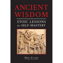 Ancient Wisdom: Stoic Lessons for Self-Mastery