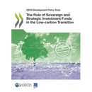 The Role of Sovereign and Strategic Investment Funds in the Low-carbon Transition