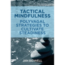 Tactical Mindfulness: Polyvagal Strategies to Cultivate Steadiness