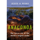 Anaconda: The Secret Life of the World's Largest Snake