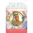 Restoring Your Peace: Painful Lessons Learned but Worth the Cost