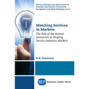 Matching Services to Markets: The Role of the Human Sensorium in Shaping Service-Intensive Markets