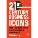 21st Century Business Icons: The Leaders Who Are Changing Our World