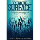 Beyond the Surface: Navigating Human Resources with Compassion and Insight