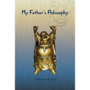 My Father's Fhilosophy