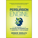 The Persuasion Engine: How Any Business Can Use AI-Powered Neuromarketing to Understand and Win Customers