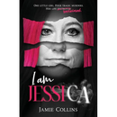 I Am Jessica: A Survivor's Powerful Story of Healing and Hope