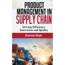 Product Management in supply chain: Driving Efficiency, Innovation and Quality