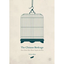 The Chinese Birdcage: How China's Rise Almost Toppled the West