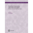 Petroleum Exploration and Production Rights: Allocation Strategies and Design Issues Volume 179