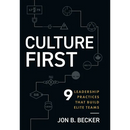 Culture First: 9 Leadership Practices That Build Elite Teams