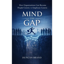Mind the Gap: How Organizations Can Become People Centric Vs Employee Centric