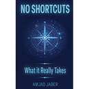 No Shortcuts: What It Really Takes