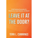 Leave It at the Door?: A Self-Coaching Conversation for Showing Up in Career, Business, and Beyond