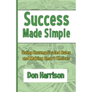 Success Made Simple: Using Uncomplicated Rules and Making Smart Choices