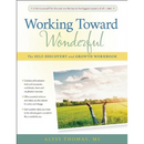 Working Toward Wonderful: A Toolbox for Self-Discovery and Growth