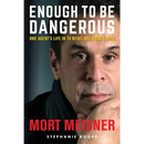 Enough to Be Dangerous: One Agent's Life in TV News and Rock & Roll
