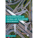 Fundamentals of Global Air Transport Geography