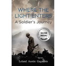 Where the Light Enters, a Soldier's Journey