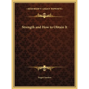 Strength and How to Obtain It