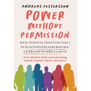 Power Without Permission: Real Stories & Practical Tools to Quiet Imposter Syndrome and Lead with Your Brilliance