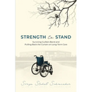 Strength to Stand: Surviving Guillain-Barre and Pulling Back the Curtain on Long-Term Care