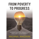 From Poverty to Progress: Understanding Humanity's Greatest Achievement