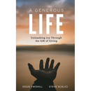 A Generous Life: Unleashing Joy through the Gift of Giving