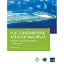 Multihazard Risk Atlas of Maldives - Volume III: Economy and Demographics