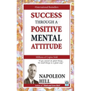 Success Through a Positive Mental Attitude