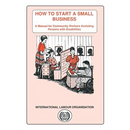 How to start a small business. A manual for community workers assisting persons with disabilities