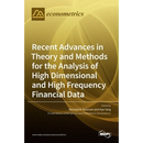 Recent Advances in Theory and Methods for the Analysis of High Dimensional and High Frequency Financial Data