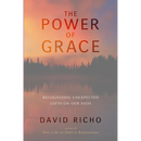 The Power of Grace: Recognizing Unexpected Gifts on Our Path