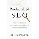 Product-Led SEO: The Why Behind Building Your Organic Growth Strategy