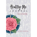 Healthy Me Journal: A Simple Guide to Begin Caring for My Whole Self