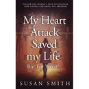 My Heart Attack Saved my Life --- But For What?: Follow one woman's path to discover how change can bring you freedom