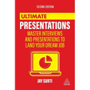 Ultimate Presentations: Master Interviews and Presentations to Land Your Dream Job